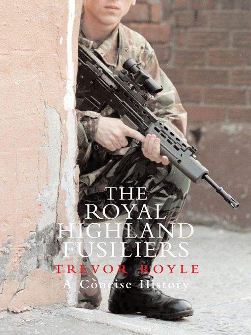 The Royal Highland Fusiliers (eBook): A Concise History
